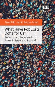 What Have Populists Done for Us? : Exclusionary Populism in Power in Israel and Beyond