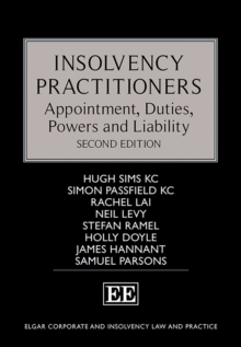 Insolvency Practitioners : Appointment, Duties, Powers and Liability, Second Edition