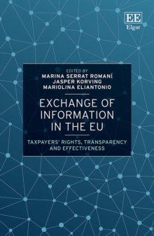 Exchange of Information in the EU : Taxpayers' Rights, Transparency and Effectiveness