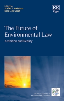 Future of Environmental Law : Ambition and Reality