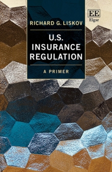 U.S. Insurance Regulation : A Primer