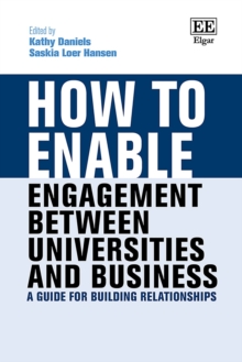 How to Enable Engagement Between Universities and Business : A Guide for Building Relationships