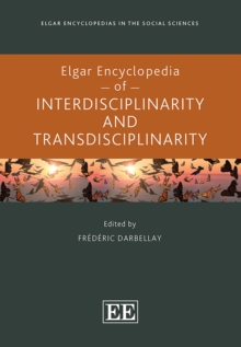 Elgar Encyclopedia of Interdisciplinarity and Transdisciplinarity