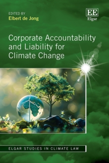 Corporate Accountability and Liability for Climate Change