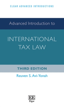 Advanced Introduction to International Tax Law : Third Edition