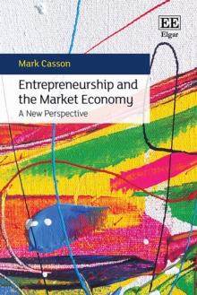 Entrepreneurship and the Market Economy : A New Perspective