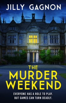 The Murder Weekend : Everyone has a role to play - but whats real and whats part of the game?