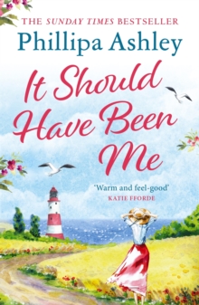 It Should Have Been Me : The heartwarming and escapist book from the Sunday Times bestselling author