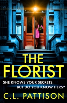 The Florist : An absolutely addictive psychological thriller with a jaw-dropping twist