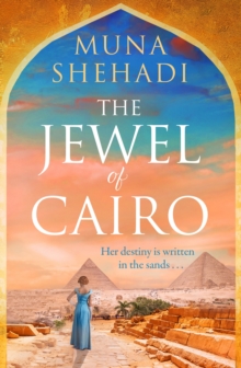 The Jewel of Cairo : A spellbinding tale of secrets, love and self discovery, that spans across oceans