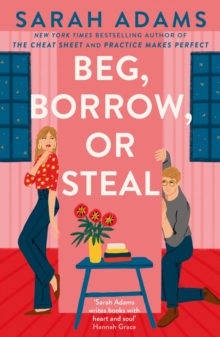 Headline Beg, Borrow, Or Steal , The New Rivals-to-lovers Romance By The Author Of The TikTok Sensation, The Cheat Sheet