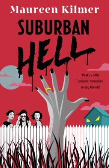 Suburban Hell : The creepy debut novel for fans of My Best Friend's Exorcism