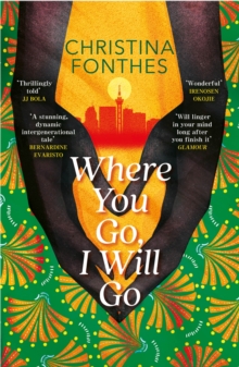 Where You Go, I Will Go : the emotional and redemptive family saga