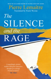 The Silence and the Rage : The epic and compelling second novel in 'The Glorious Years' series