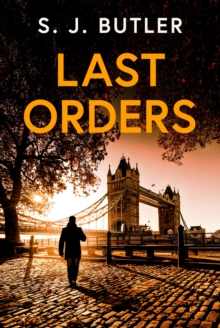 Last Orders : An absolutely gripping and unputdownable crime thriller