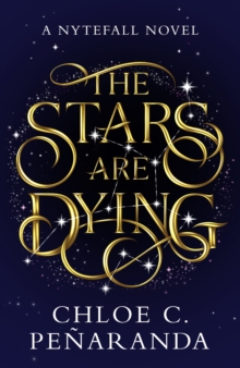 The Stars are Dying : The epic dark romantasy with star-crossed lovers and deadly trials - as seen on TikTok!