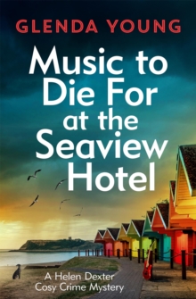 Music to Die For at the Seaview Hotel : A Helen Dexter mystery 5