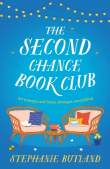 Headline Second Chance Book Club , A Heart-warming And Uplifting Novel About Family, Love, Friendship And The Joy Of Books, From The Author Of Found In A
