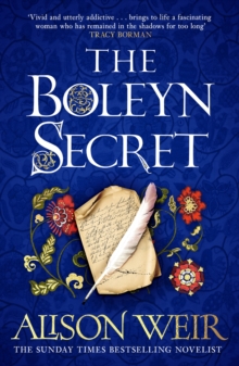 The Boleyn Secret : the spellbinding new Tudor novel by the Sunday Times bestselling author