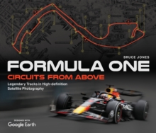 Formula One Circuits From Above : Legendary Tracks in High-Definition Satellite Photography