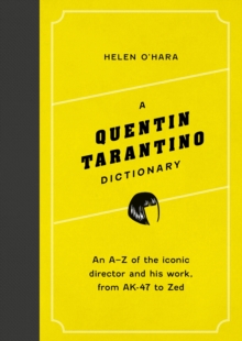 Headline Quentin Tarantino Dictionary , An A Z Of The Iconic Director And His Work, From Ak-47 To Zed