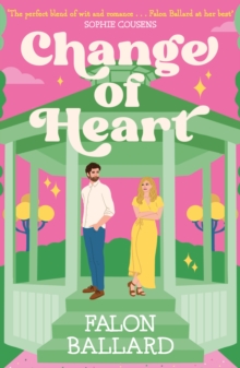 Change Of Heart : Anything's Possible With A Change Of Heart In This Charming New rom-com!