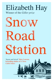 Snow Road Station : A New Yorker best book by an award-winning author