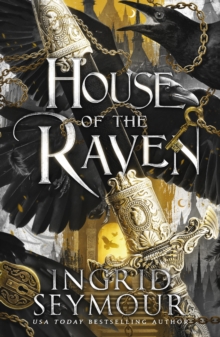 House of the Raven : A stunning new romantasy from the author of A PRINCE SO CRUEL