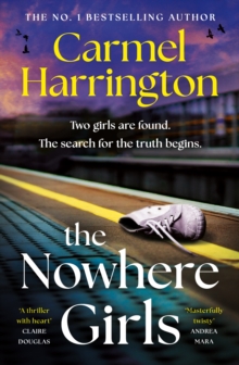 Headline Nowhere Girls , The Brand-new Unputdownable Thriller From The Bestselling Author Of The Stolen Child