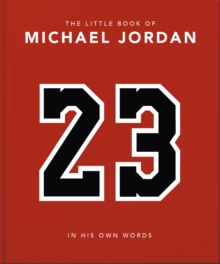 The Little Book of Michael Jordan : In his Own Words