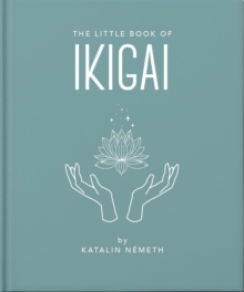 The Little Book of Ikigai