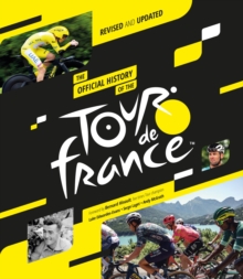 Headline Publishing Group The Official History Of The Tour De France (2025) , Revised And Updated