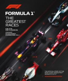 Headline Formula 1, The Greatest Races , The Official Story Of The Most Iconic Grand Prix Moments In F1