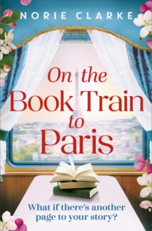Headline On The Book Train To Paris , The Most Charming And Uplifting Novel For 2026 And The Perfect Gift For Book Lovers!