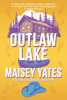 Headline Outlaw Lake , A Heartwarming, Friends To Lovers, Small-town Cowboy Romance Perfect For Fans Of Elsie Silver!
