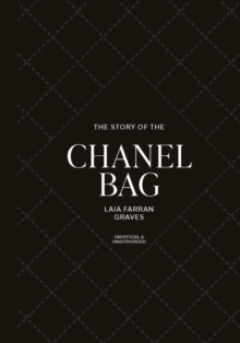 The Story of the Chanel Bag : Timeless. Elegant. Iconic.