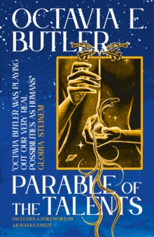 Parable of the Talents : the extraordinary sequel to the bestselling modern classic, Parable of the Sower