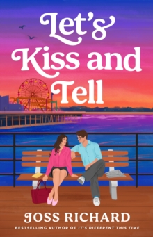 Let's Kiss and Tell : the sexy workplace romance perfect for fans of B. K. Borison!