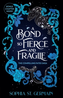 A Bond so Fierce and Fragile : The epic, spicy, slow-burn romantasy series continues - perfect for fans of Gild and The Veiled Kingdom!