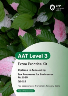 AAT Tax Processes for Businesses : Exam Practice Kit