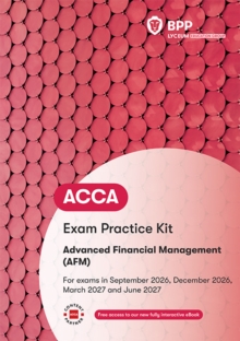 ACCA Advanced Financial Management : Exam Practice Kit
