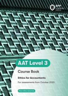 AAT - Ethics for Accountants Coursebook : Coursebook