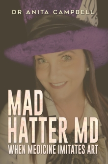 Mad Hatter MD : When Medicine Imitates Art