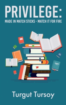 Privilege : Made in Match Sticks - Match it for Fire