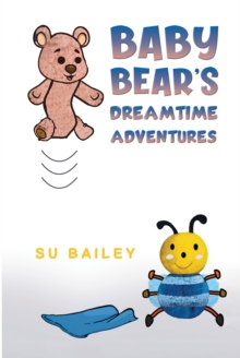 Baby Bear's Dreamtime Adventures