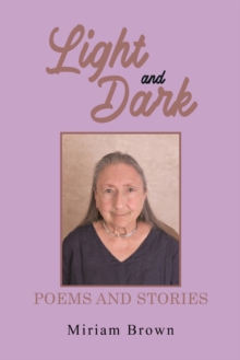 Light and Dark: Poems and Stories