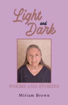 Light and Dark : Poems and Stories