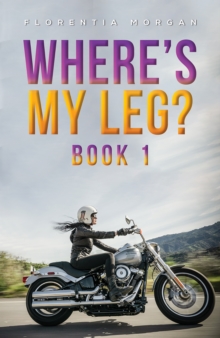 Where's My Leg? : Book 1