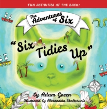 Six Tidies Up : The Adventures of Six