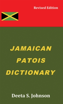 Jamaican Patois Dictionary : Revised Edition